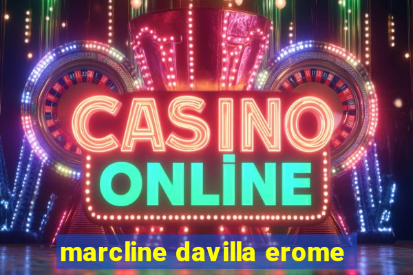 marcline davilla erome